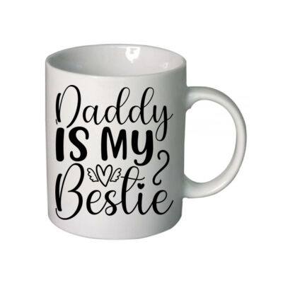 Dady is my bestie - Boutique Ceramic Mug Thumbnail