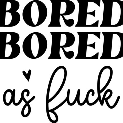 Bored as Fuck Thumbnail